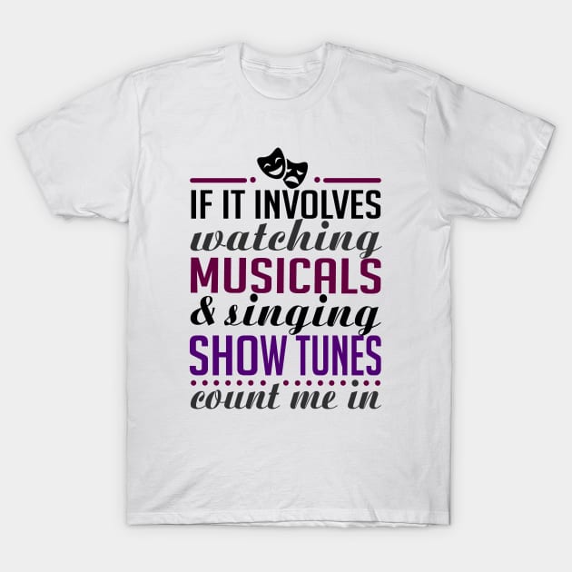 Watching Musicals T-Shirt by KsuAnn